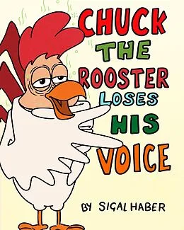 E-Book (epub) Chuck The Rooster Loses His Voice von Sigal Haber