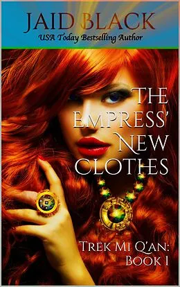 E-Book (epub) The Empress' New Clothes (Trek Mi Q'an, #1) von Jaid Black