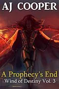E-Book (epub) A Prophecy's End (Wind of Destiny, #3) von Aj Cooper