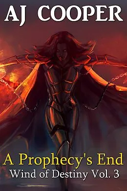 E-Book (epub) A Prophecy's End (Wind of Destiny, #3) von Aj Cooper