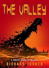 E-Book (epub) The Valley (A Project Gauntlet Mission, #4) von Richard Turner