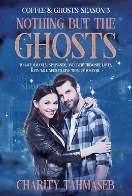 E-Book (epub) Coffee and Ghosts 3: Nothing but the Ghosts von Charity Tahmaseb
