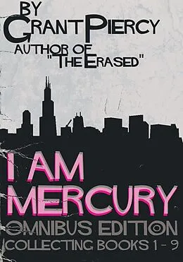 E-Book (epub) I Am Mercury: The Complete Omnibus Edition von Grant Piercy