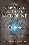 E-Book (epub) The Chronicle of the Three: Bloodline von Tabitha Caplinger