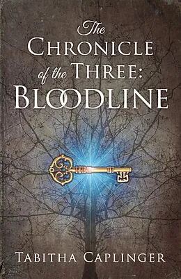 E-Book (epub) The Chronicle of the Three: Bloodline von Tabitha Caplinger
