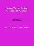 E-Book (epub) Beware Wolves Posing as Financial Planners: A Guide to Ascertaining Financial Advisors' Competency and Integrity von Anne M. Schwab