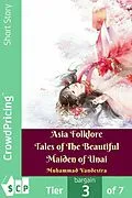 E-Book (epub) Asia Folklore Tales of The Beautiful Maiden of Unai von Muhammad Vandestra
