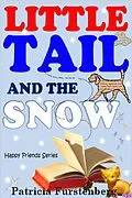 E-Book (epub) Little Tail and the Snow, Happy Friends Series von Patricia Furstenberg