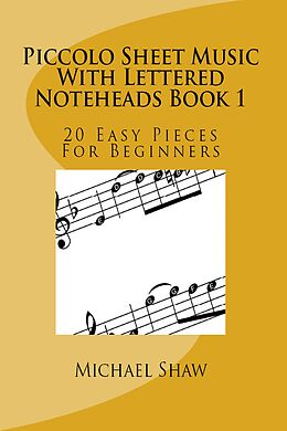 eBook (epub) Piccolo Sheet Music With Lettered Noteheads Book 1 de Michael Shaw