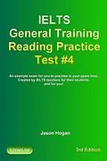 E-Book (epub) IELTS General Training Reading Practice Test #4. An Example Exam for You to Practise in Your Spare Time (IELTS General Training Reading Practice Tests, #4) von Jason Hogan