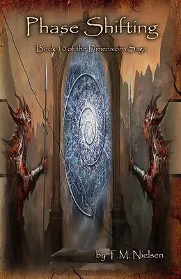E-Book (epub) Phase Shifting (Dimensions Saga, #10) von T. M. Nielsen