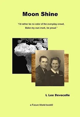 E-Book (epub) Moon Shine (Future World Books, #1) von L Lee Devocelle
