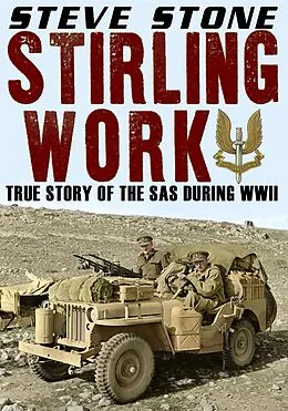 E-Book (epub) Stirling Work: The Story of the SAS During WWII von Steve Stone