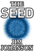 E-Book (epub) The Seed von Jim Johanson