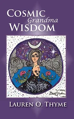 E-Book (epub) Cosmic Grandma Wisdom von Lauren O. Thyme
