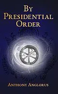 E-Book (epub) By Presidential Order von Anthony