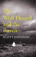 E-Book (epub) The Wolf Hound and the Raven (The Wolf Hound and the Raven Trilogy, #2) von Scott Johnson