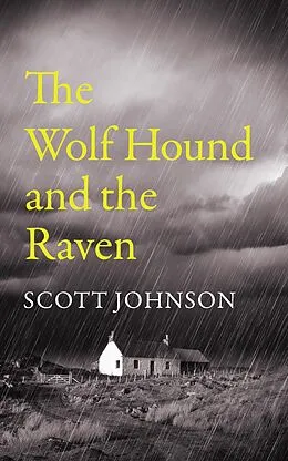 E-Book (epub) The Wolf Hound and the Raven (The Wolf Hound and the Raven Trilogy, #2) von Scott Johnson