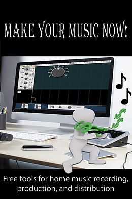 eBook (epub) Make Your Music Now de Andrew Pense