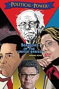 E-Book (pdf) Political Power: Senators of the United States: Al Franken, Bernie Sanders, Elizabeth Warren & Marco Rubio von 
