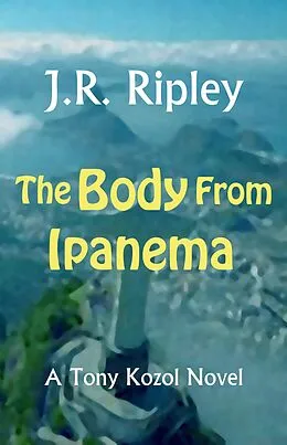 E-Book (epub) The Body From Ipanema von J. R. Ripley