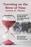 E-Book (epub) Traveling on the River of Time von Lauren O. Thyme