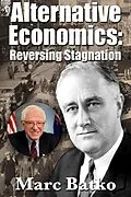 E-Book (epub) Alternative Economics: Reversing Stagnation von Marc Batko
