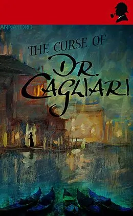 E-Book (epub) The Curse of Dr. Cagliari von Anna Lord