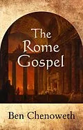 E-Book (epub) The Rome Gospel (Exegetical Histories, #3) von Ben Chenoweth