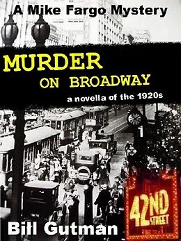 E-Book (epub) Murder on Broadway (The Mike Fargo Mysteries, #3) von Bill Gutman