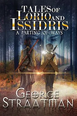 E-Book (epub) Tales of Lorio and Issidris: A Parting of Ways von George Straatman