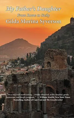 E-Book (epub) My Father's Daughter, From Rome to Sicily von Gilda Morina Syverson