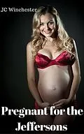 E-Book (epub) Pregnant for the Jeffersons (Pregnancy Stand Alones, #8) von Jc Winchester
