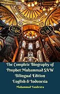 E-Book (epub) Complete Biography of Prophet Muhammad SAW Bilingual Edition English & Indonesia von Muhammad Vandestra