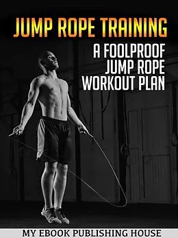 E-Book (epub) Jump Rope Training von Publishing House My Ebook