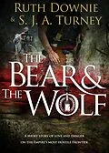 E-Book (epub) Bear and the Wolf von Ruth Downie, S. J. A. Turney