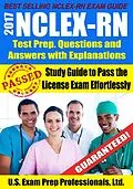 E-Book (epub) 2017 NCLEX-RN Test Prep Questions and Answers with Explanations: Study Guide to Pass the License Exam Effortlessly von U. S. Exam Prep. Professionals Ltd.
