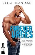 E-Book (epub) Forever Urges: Gasoline Book 4 von Bella Jeanisse