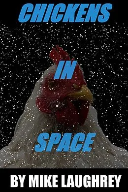 E-Book (epub) Chickens In Space von Mike Laughrey