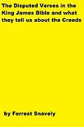 E-Book (epub) The Disputed Verses of the King James Bible and What They Tell Us About the Creeds von Forrest Snavely