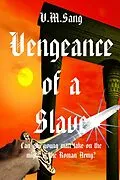 E-Book (epub) Vengeance of a Slave von V. M. Sang