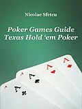 E-Book (epub) Poker Games Guide - Texas Hold 'em Poker von Nicolae Sfetcu