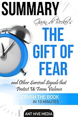 E-Book (epub) Gavin de Becker's The Gift of Fear Survival Signals That Protect Us From Violence | Summary von AntHiveMedia