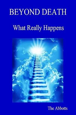 E-Book (epub) Beyond Death - What Really Happens! von The Abbotts