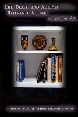 E-Book (epub) Reference Volume ~ Life, Death and Artemis von Mary G. Galvin