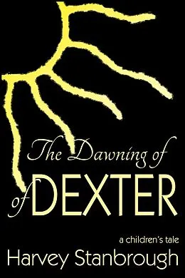 E-Book (epub) Dawning of Dexter von Harvey Stanbrough