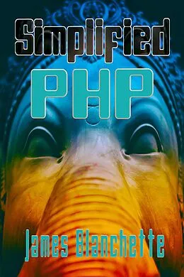 E-Book (epub) Simplified PHP von James Blanchette