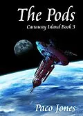 E-Book (epub) The Pods - Castaway Island Book 3 von Paco Jones
