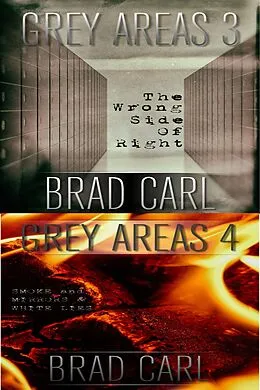 E-Book (epub) Grey Areas 3 & Grey Areas 4 (Box Set) von Brad Carl