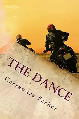E-Book (epub) Dance: A Ride With Harley Short Story 5 von Cassandra Parker